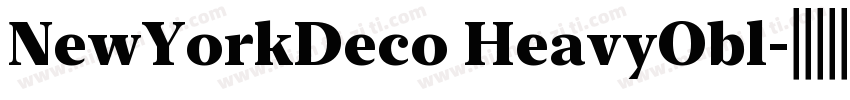 NewYorkDeco HeavyObl字体转换